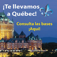 Te llevamos a Qu&eacute;bec! Da clic para conocer las bases!